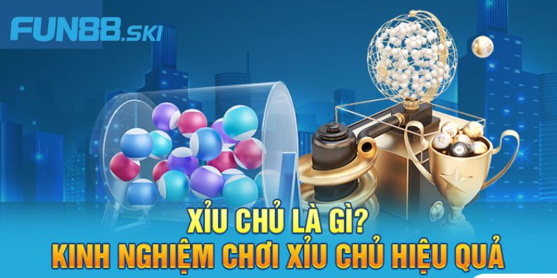 Đánh xỉu chủ là gì?