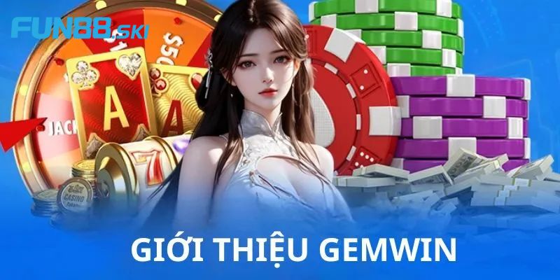 Khái quát về Gemwin